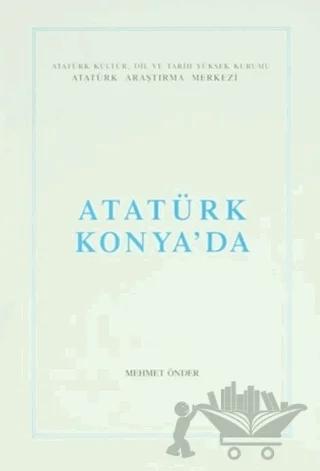 Atatürk Konya'da