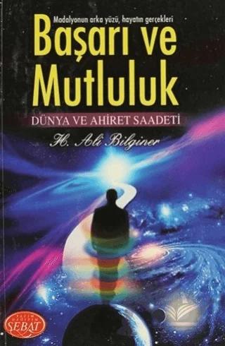 Başarı ve Mutluluk Dünya ve Ahiret Saadeti