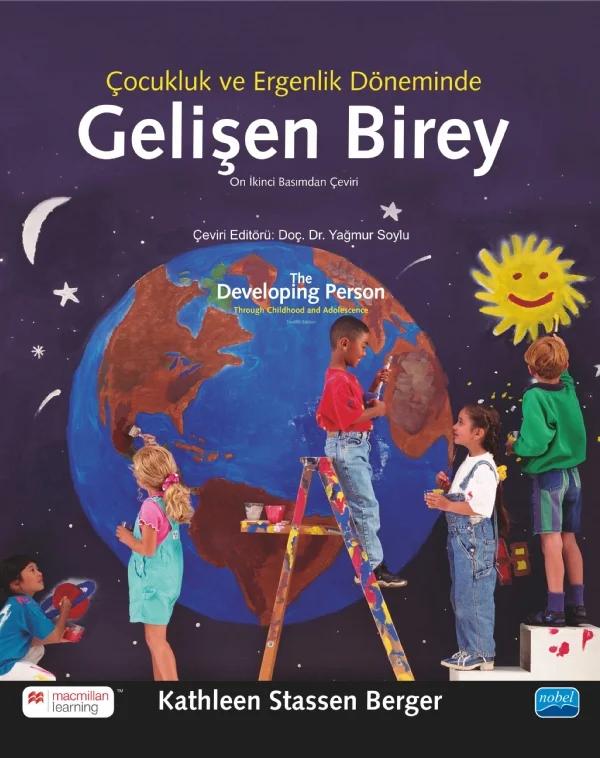 ÇOCUKLUK VE ERGENLİK DÖNEMİNDE GELİŞEN BİREY / Developing Person Through Childhood and Adolescence