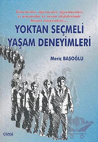 Yoktan Seçmeli Yaşam Deneyimleri