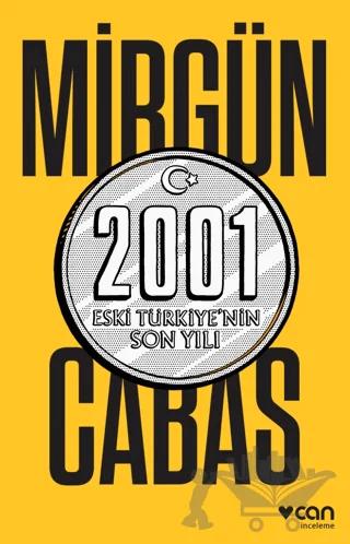 2001 Eski Türkiye’nin Son Yılı