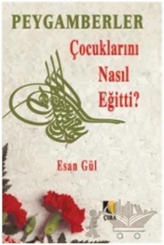 Peygamberler Çocuklarını Nasıl Eğitti?