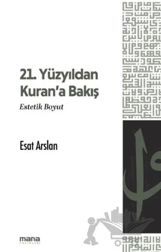 21. Yüzyıldan Kuran'a Bakış