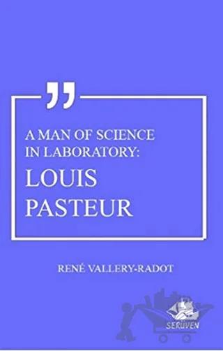 A Man Of Science In Laboratory: Louis Pasteur
