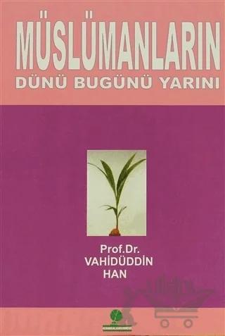 Müslümanların Dünü Bugünü Yarını