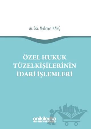 Özel Hukuk Tüzel Kişilerinin İdari İşlemleri