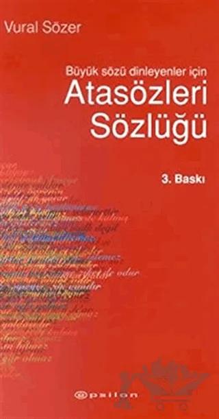 Atasözleri Sözlüğü Büyük Sözü Dinleyenler İçin