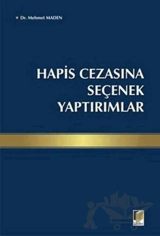 Hapis Cezasına Seçenek Yaptırımlar