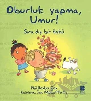 Oburluk Yapma, Umur!
