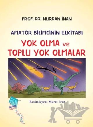 Yok Olma ve Toplu Yok Olmalar - Amatör Bilimcinin Elkitabı