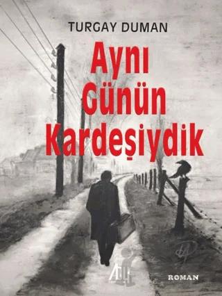 Aynı Günün Kardeşiydik