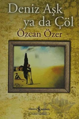 Deniz Aşk ya da Çöl