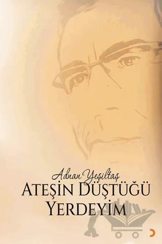 Ateşin Düştüğü Yerdeyim