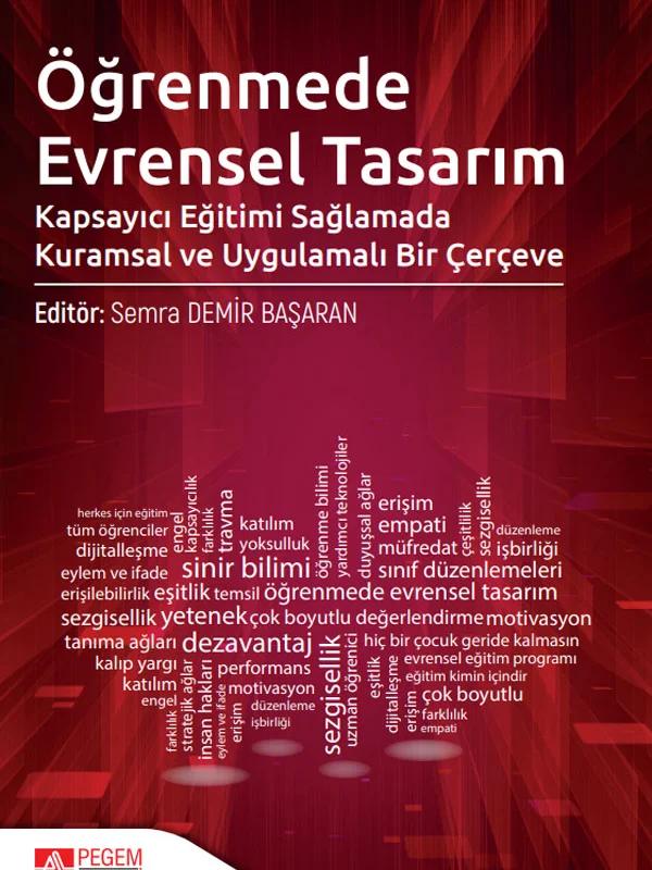 Öğrenmede Evrensel Tasarım Kapsayıcı Eğitimi Sağlamada Kuramsal ve Uygulamalı Bir Çerçeve