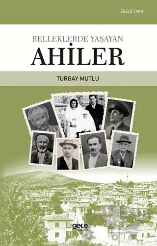 Belleklerde Yaşayan Ahiler