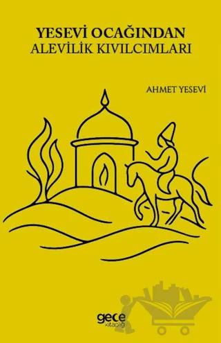 Yesevi Ocağından Alevilik Kıvılcımları