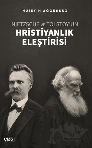 Nietzsche ve Tolstoy’un Hristiyanlık Eleştirisi