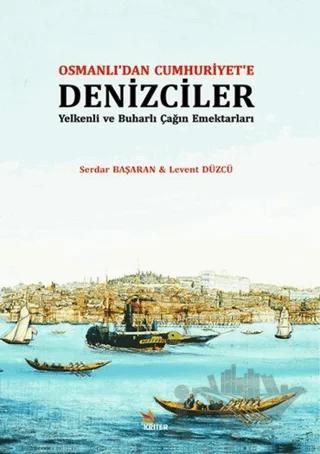 Osmanlı'dan Cumhuriyet'e Denizciler