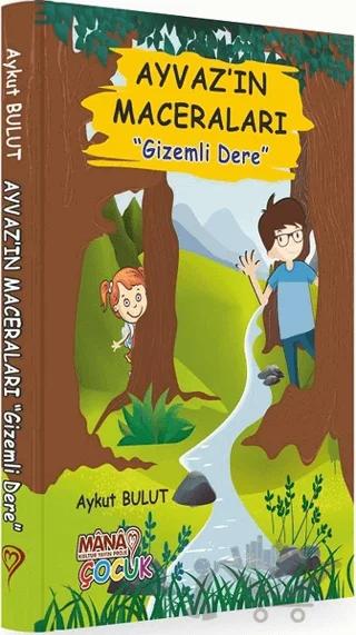 Ayvaz'ın Maceraları - Gizemli Dere