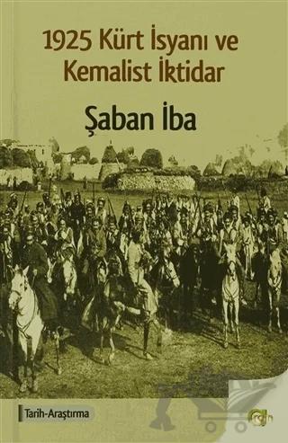 1925 Kürt İsyanı ve Kemalist İktidar – Şaban İba – Aram Yayınları kitap kapağı