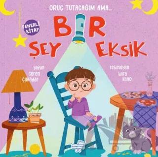 Oruç Tutacağım Ama Bir Şey Eksik (Fenerli Kitap)