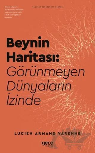 Beynin Haritası Görünmeyen Dünyaların İzinde