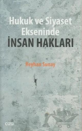 Hukuk ve Siyaset Ekseninde İnsan Hakları