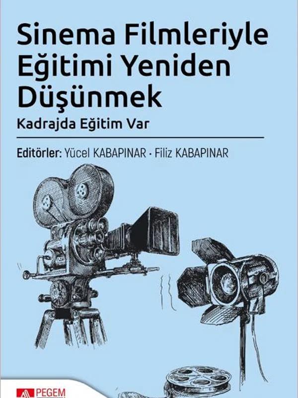 Sinema Filmleriyle Eğitimi Yeniden Düşünmek