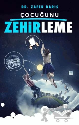 Çocuğunu Zehirleme