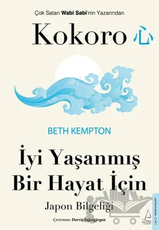 Kokoro - İyi Yaşanmış Bir Hayat İçin Japon Bilgeliği