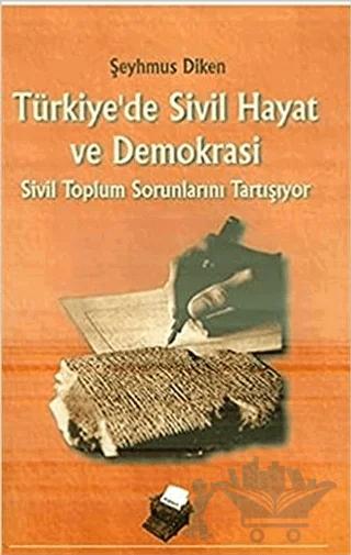 Türkiye’de Sivil Hayat ve Demokrasi Sivil Toplum Sorunlarını Tartışıyor