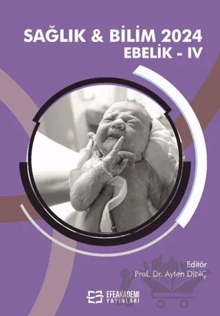 Sağlık & Bilim 2024: Ebelik-IV