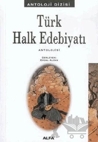 Türk Halk Edebiyatı Antolojisi – Derleme – Alfa Yayınları kitap kapağı
