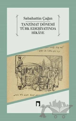Tanzimat Dönemi Türk Edebiyatında Hikaye