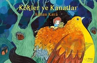 Kökler ve Kanatlar