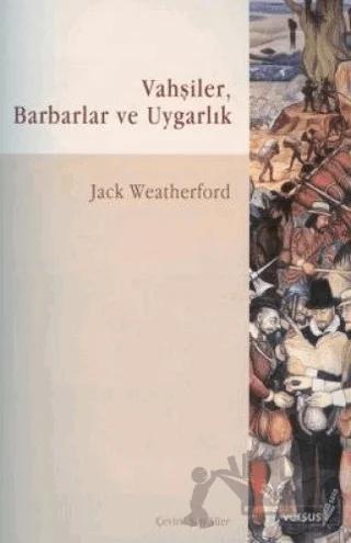 Vahşiler, Barbarlar ve Uygarlık