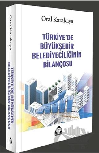 Türkiye’de Büyükşehir Belediyeciliğinin Bilançosu