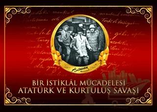 Bir İstiklal Mücadelesi Atatürk ve Kurtuluş Savaşı