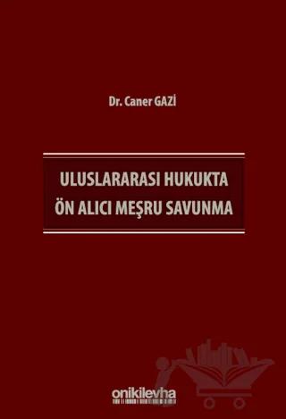 Uluslararası Hukukta Ön Alıcı Meşru Savunma
