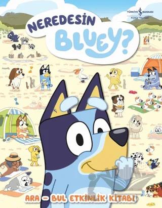 Neredesin Bluey? – Ara Bul Etkinlik Kitabı