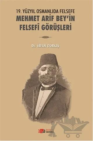 19. Yüzyılda Osmanlıda Felsefe - Mehmet Arif Bey'in Felsefi Görüşleri