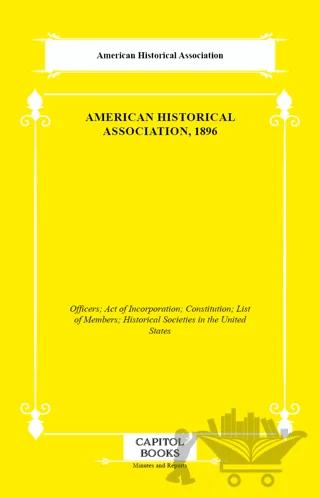 American Historical Association, 1896