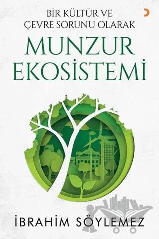 Bir Kültür ve Çevre Sorunu Olarak Munzur Ekosistemi