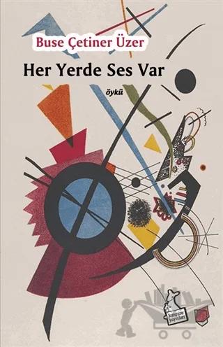 Her Yerde Ses Var