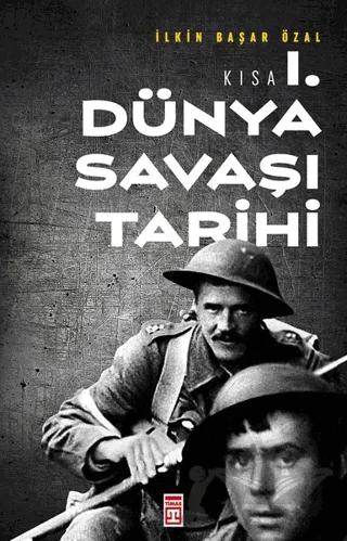 Kısa 1. Dünya Savaşı Tarihi