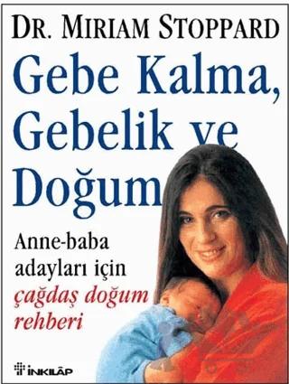 Gebe Kalma, Gebelik ve Doğum