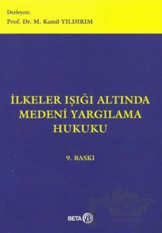İlkeler Işığı Altında Medeni Yargılama Hukuku