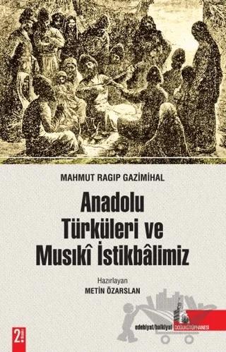 Anadolu Türküleri ve Musıki İstikbalimiz