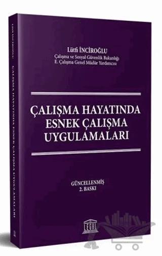 Çalışma Hayatında Esnek Çalışma Uygulamaları
