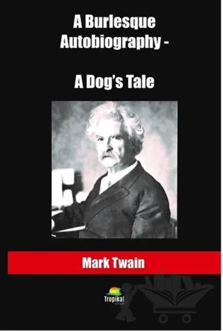 A Burlesque Autobiography - A Dog’s Tale